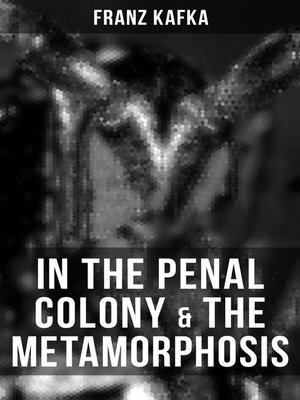 cover image of IN THE PENAL COLONY & THE METAMORPHOSIS
